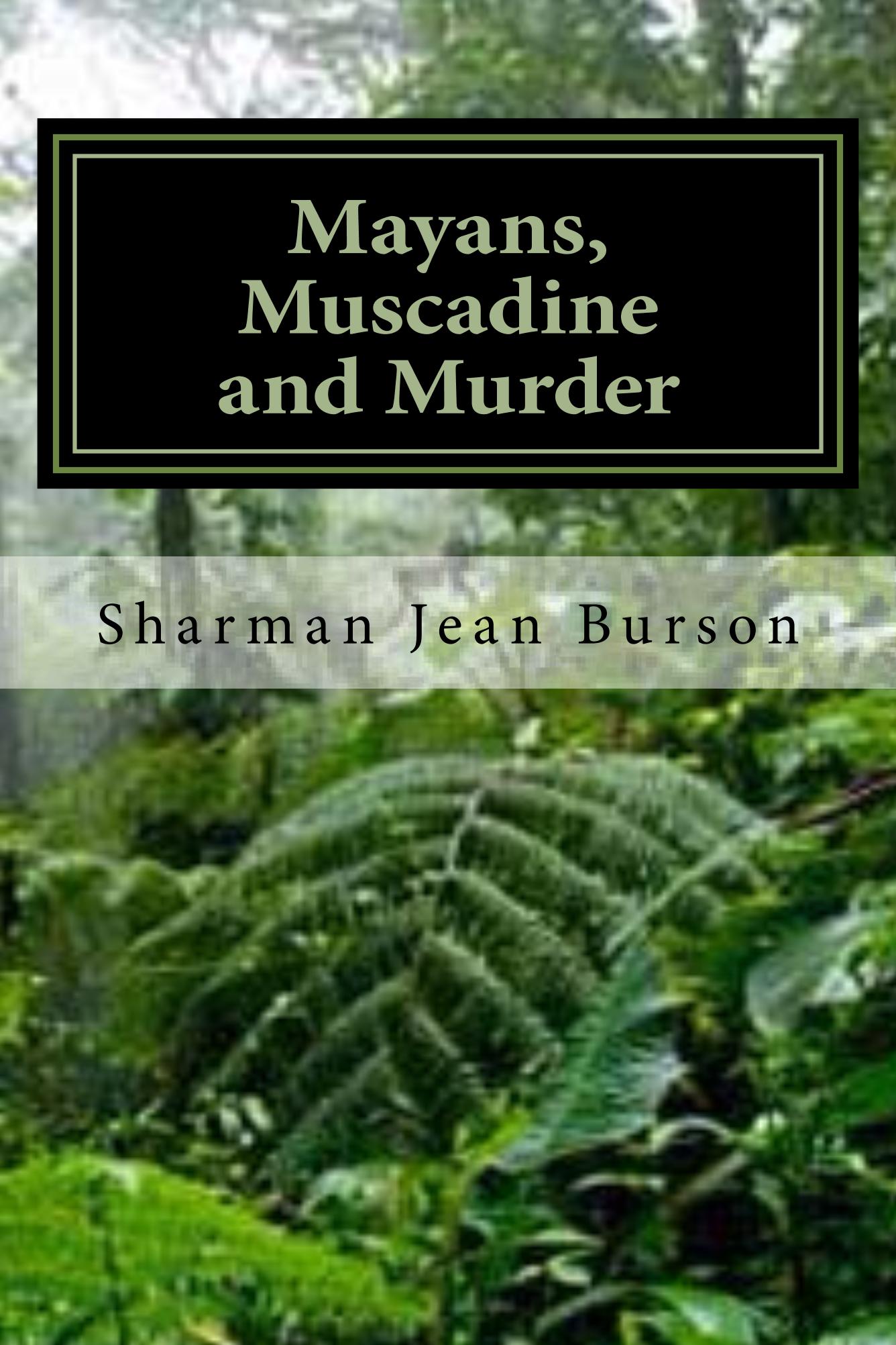 Mayana, Muscadine and Murder